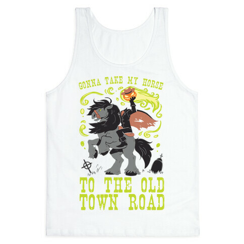 Gonna Take My Horse To The Old Town Road Tank Top