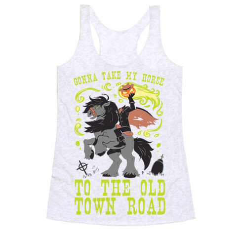Gonna Take My Horse To The Old Town Road Racerback Tank Top