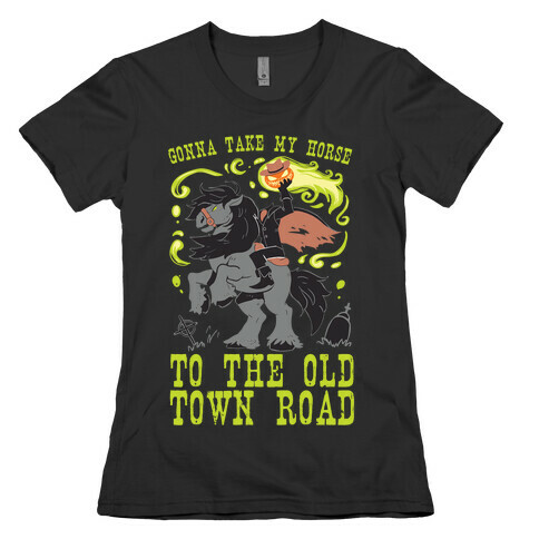 Gonna Take My Horse To The Old Town Road Womens T-Shirt