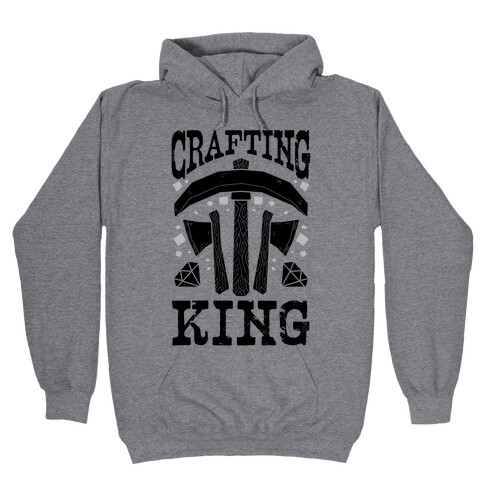 Crafting King Hooded Sweatshirt