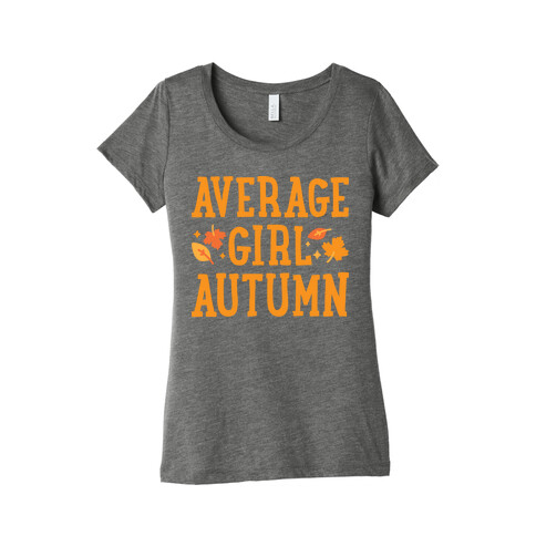 Average Girl Autumn Womens T-Shirt