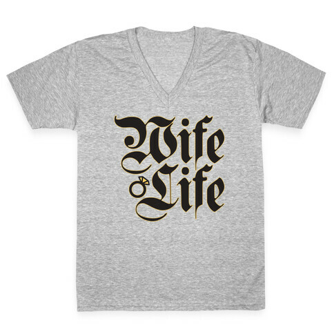 Wife Life Parody V-Neck Tee Shirt