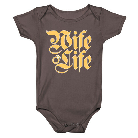 Wife Life Parody Baby One-Piece