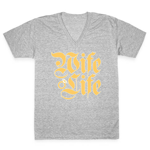 Wife Life Parody V-Neck Tee Shirt