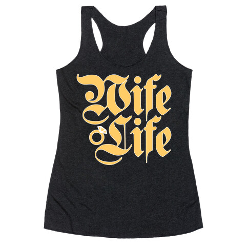 Wife Life Parody Racerback Tank Top