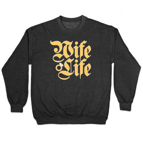 Wife Life Parody Pullover