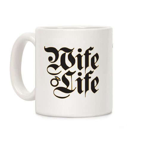 Wife Life Parody Coffee Mug