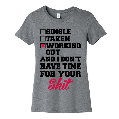 Single. Taken. Working Out. Womens T-Shirt