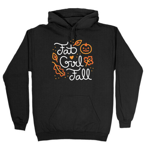 Fat Girl Fall Hooded Sweatshirt