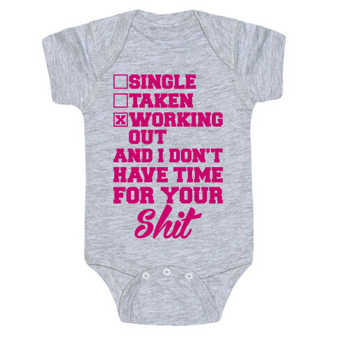 Single. Taken. Working Out. Baby One-Piece