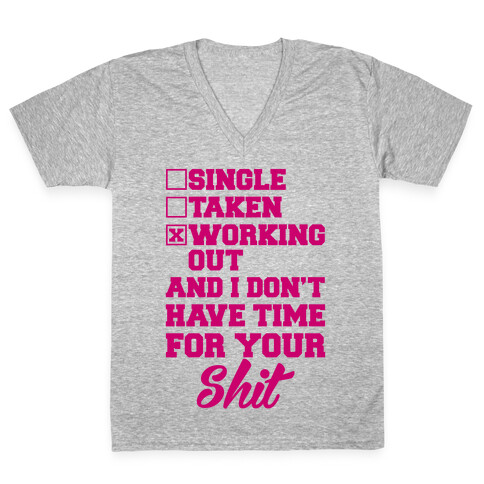 Single. Taken. Working Out. V-Neck Tee Shirt
