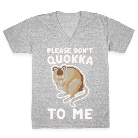 Please Don't Quokka To Me White Print V-Neck Tee Shirt