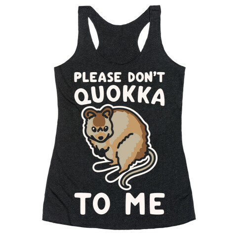 Please Don't Quokka To Me White Print Racerback Tank Top