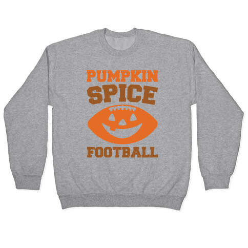 Pumpkin Spice Football  Pullover