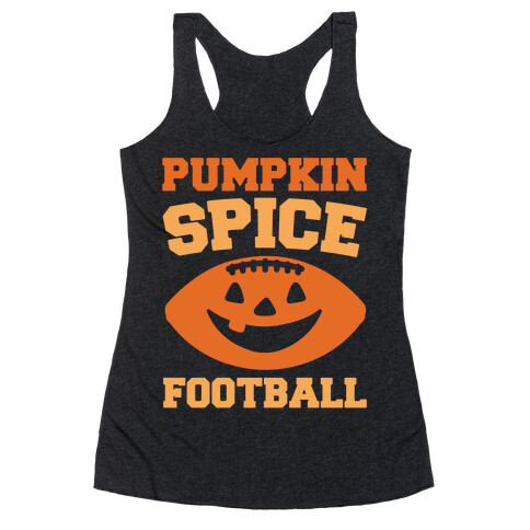 Pumpkin Spice Football White Print Racerback Tank Top