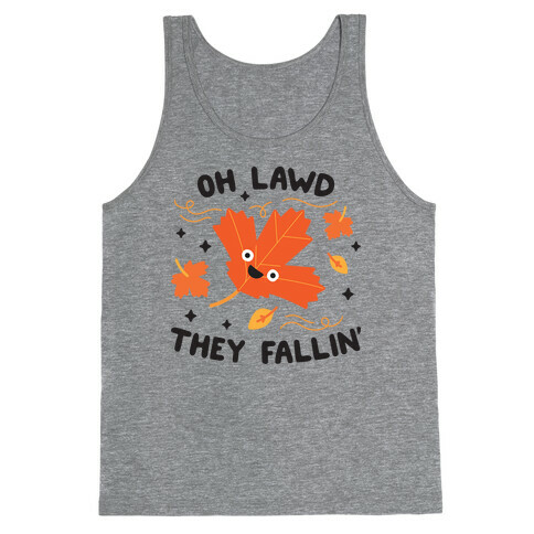 Oh Lawd They Fallin' (Leaves) Tank Top