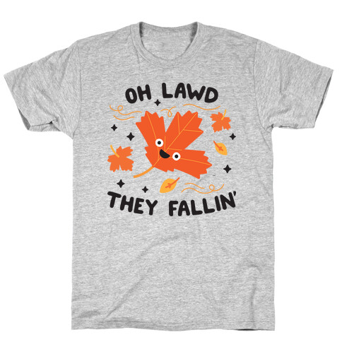 Oh Lawd They Fallin' (Leaves) T-Shirt