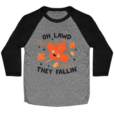 Oh Lawd They Fallin' (Leaves) Baseball Tee