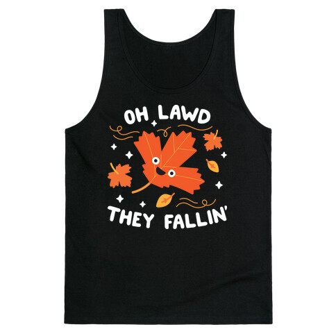 Oh Lawd They Fallin' (Leaves) Tank Top