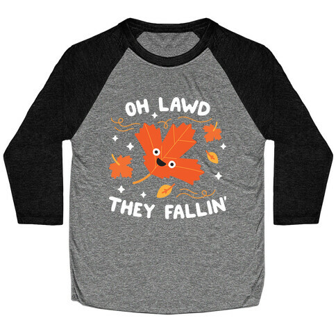 Oh Lawd They Fallin' (Leaves) Baseball Tee