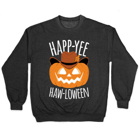 Happ-YEE HAW-loween Pullover