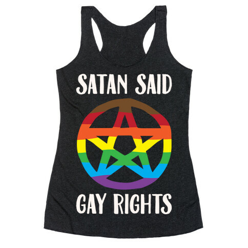 Satan Said Gay Rights White Print Racerback Tank Top