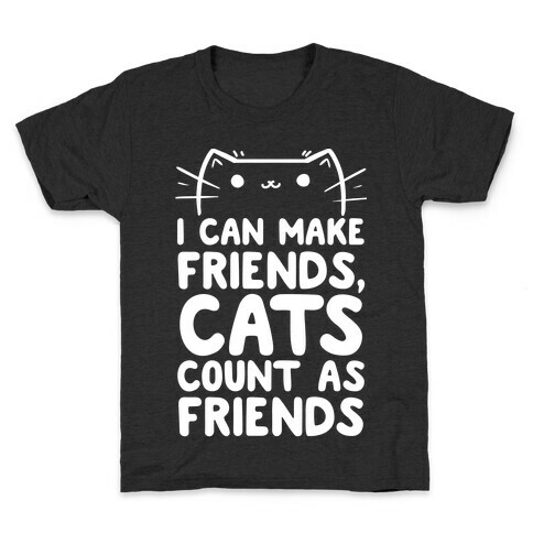 I Can Make Friends! Cat's Count As Friends! Kids T-Shirt