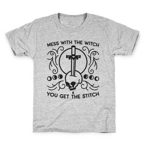 Mess With The Witch You Get The Stitch Kids T-Shirt