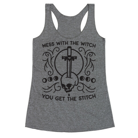 Mess With The Witch You Get The Stitch Racerback Tank Top