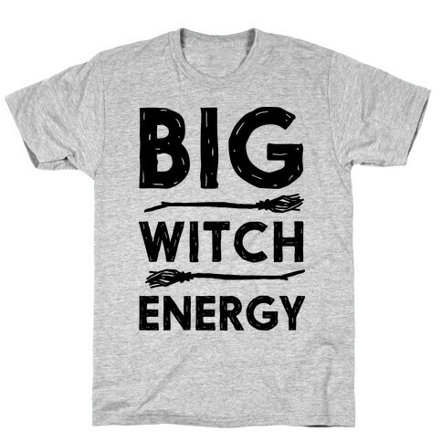 Big Witch Energy T-Shirt