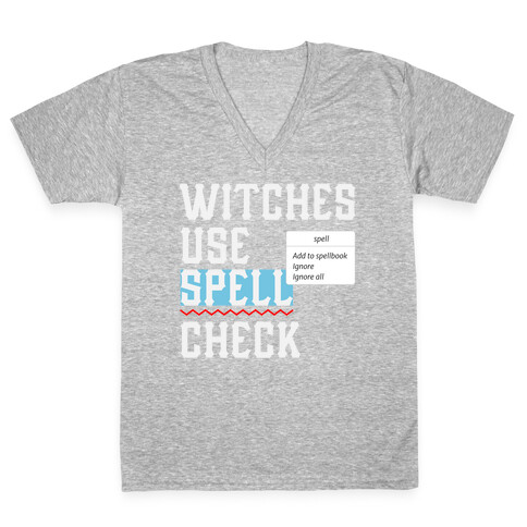 Witches use Spell Check V-Neck Tee Shirt