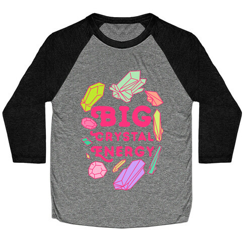 Big Crystal Energy Baseball Tee