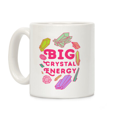 Big Crystal Energy Coffee Mug