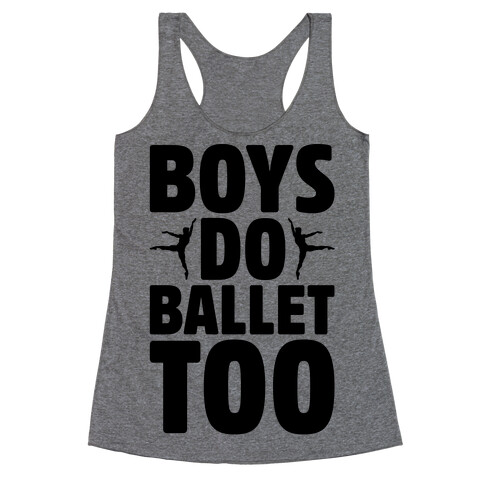 Boys Do Ballet Too Racerback Tank Top