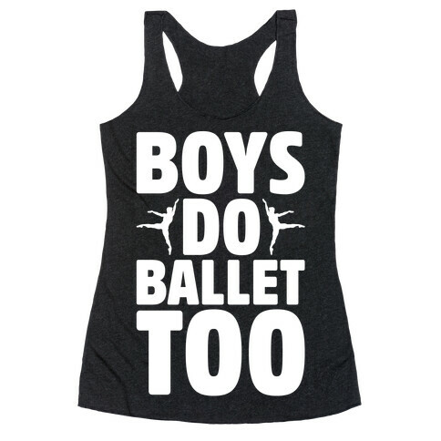 Boys Do Ballet Too White Print Racerback Tank Top