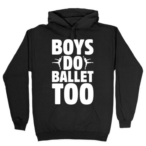 Boys Do Ballet Too White Print Hooded Sweatshirt