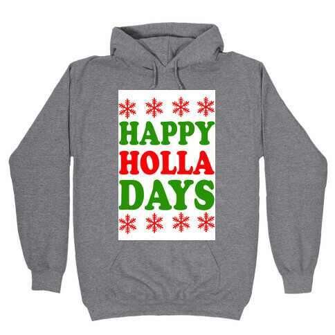 Happy Holla Days Hooded Sweatshirt