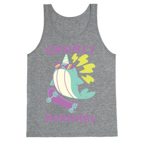 Gnarly Narwhal  Tank Top