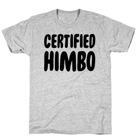 Certified Himbo T-Shirt