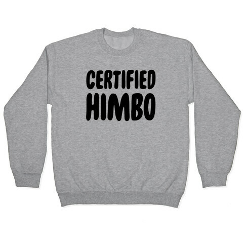 Certified Himbo Pullover