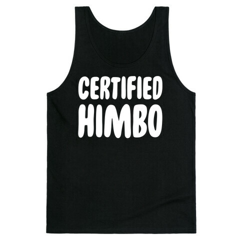 Certified Himbo Tank Top