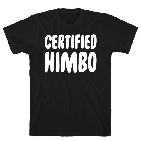 Certified Himbo T-Shirt