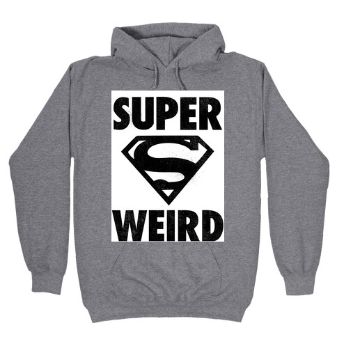 Super Weird Hooded Sweatshirt