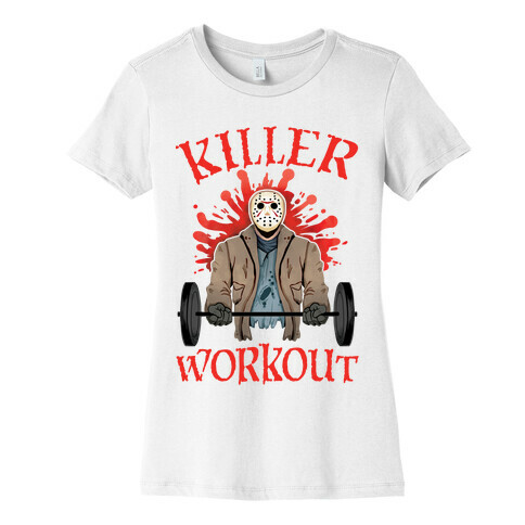 Killer Workout Womens T-Shirt