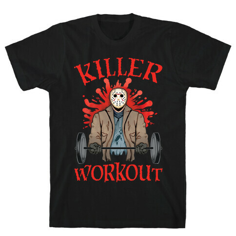 Killer Workout T-Shirt