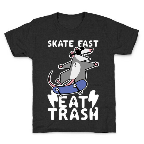 Skate Fast, Eat Trash Kids T-Shirt