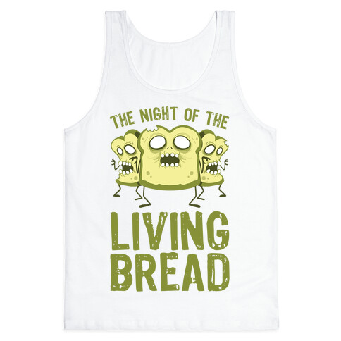 The Night Of The Living Bread Tank Top