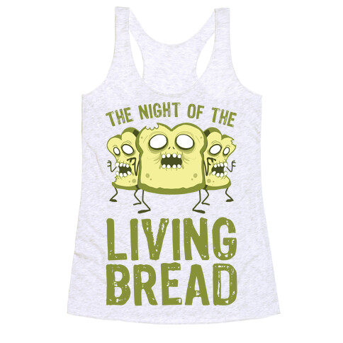 The Night Of The Living Bread Racerback Tank Top