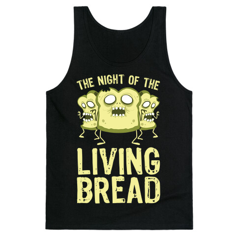 The Night Of The Living Bread Tank Top