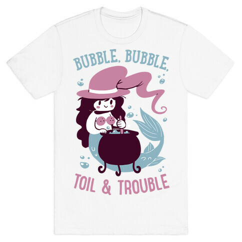 Bubble, Bubble, Toil & Trouble T-Shirt